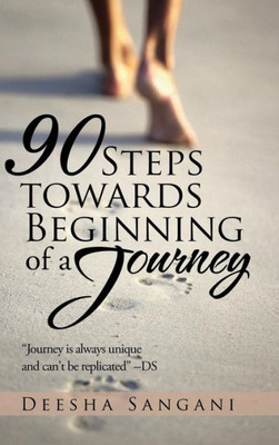 90 Steps Towards Beginning Of A Journey