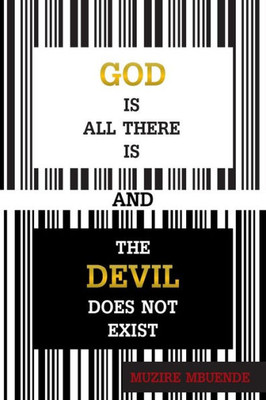 God Is All There Is And The Devil Does Not Exist
