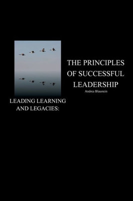 Leading Learning And Legacies: