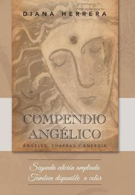 Compendio Angélico: Ángeles, Chakras Y Energía (Spanish Edition)