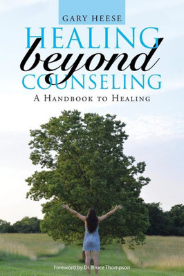 Healing Beyond Counseling