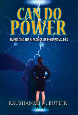 Can Do Power: Embracing The Blessings Of Philippians 4:13