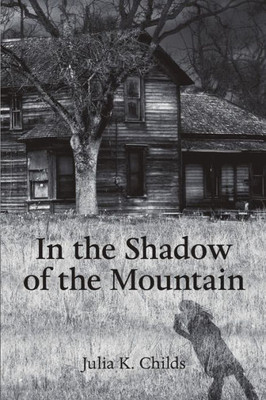 In The Shadow Of The Mountain
