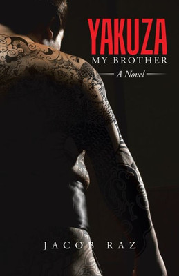 Yakuza My Brother: A Novel
