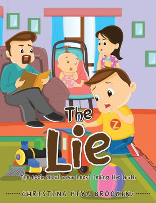 The Lie: The Book About Your Heart Telling The Truth