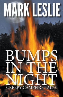 Bumps In The Night: Creepy Campfire Tales