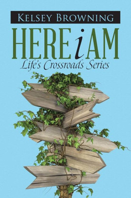 Here I Am (Life'S Crossroads)