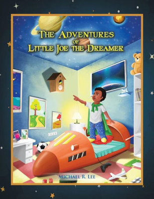 The Adventures Of Little Joe The Dreamer