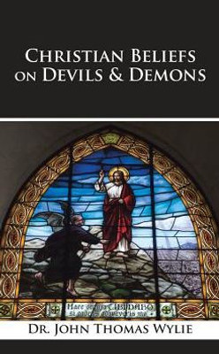Christian Beliefs On Devils & Demons