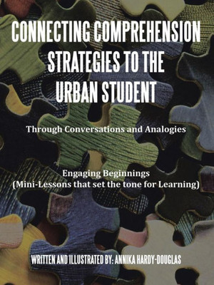 Connecting Comprehension Strategies To The Urban Student