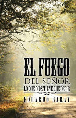 El Fuego Del Señor (Spanish Edition)