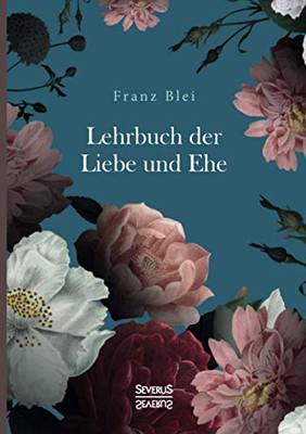 Lehrbuch der Liebe und Ehe (German Edition)