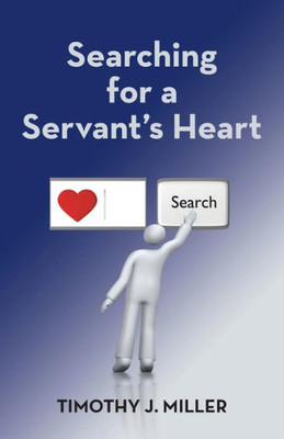 Searching For A Servant'S Heart