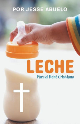 Leche (Spanish Edition)
