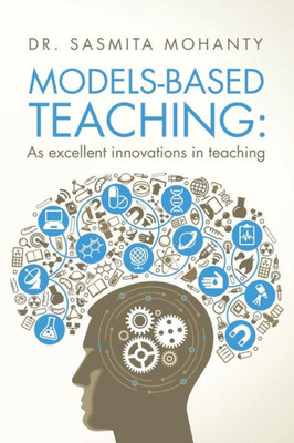 Modelsbased Teaching:: As Excellent Innovations In Teaching