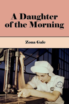 A Daughter Of The Morning (Illustrated Edition)