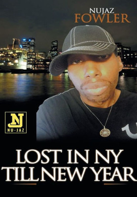 Lost In Ny Till New Year: Based On A True Life Story