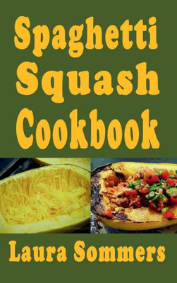 Spaghetti Squash Cookbook
