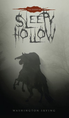 The Legend Of Sleepy Hollow: The Original 1820 Edition