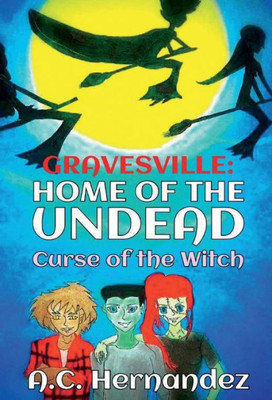 Gravesville - Home Of The Undead: Curse Of The Witch