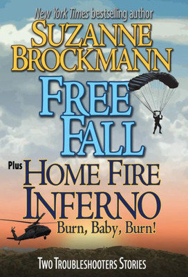 Free Fall & Home Fire Inferno (Burn, Baby, Burn): Two Troubleshooters Short Stories