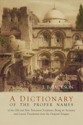 A Dictionary Of Scripture Proper Names