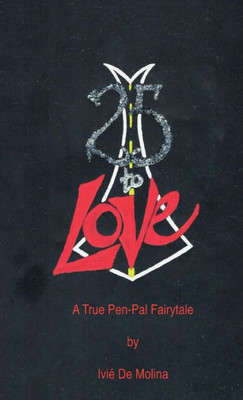 25 To Love: A True Pen-Pal Fairytale