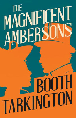 The Magnificent Ambersons (The Growth Series)