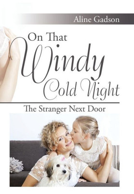 On That Windy Cold Night: The Stranger Next Door