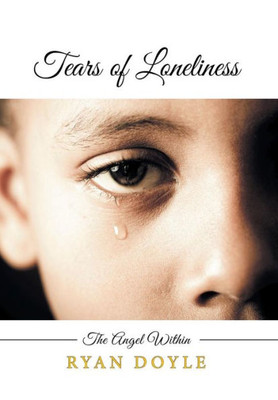 Tears Of Loneliness: The Angel Within