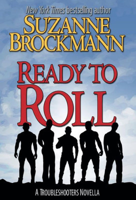 Ready To Roll: A Troubleshooters Novella