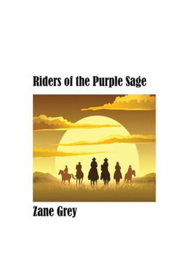 Riders Of The Purple Sage, A Western