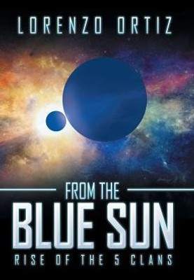 From The Blue Sun: Rise Of The 5 Clans
