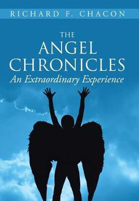 The Angel Chronicles: An Extraordinary Experience