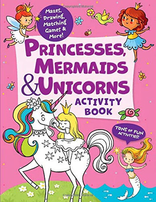 Princesses, Mermaids, and Unicorns Activity Book: Color by Number, Mazes, Puzzles, Games, Doodles, Stickers, and More! (Clever Activity Book)