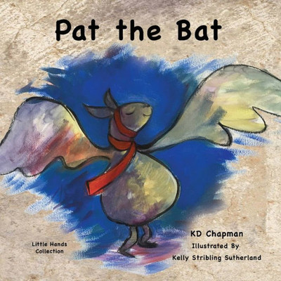 Pat The Bat: Little Hands Collection (Pat And Friends Early Reader)