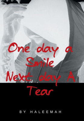 One Day A Smile Next Day A Tear