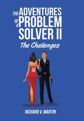 The Adventures Of A Problem Solver Ii: The Challenges