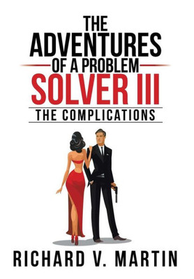 The Adventures Of A Problem Solver Iii: The Complications