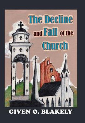 The Decline And Fall Of The Church