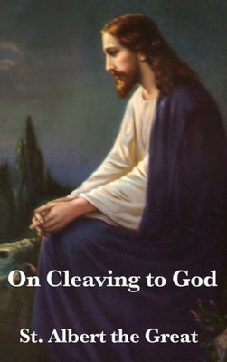 On Cleaving To God