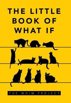 The Little Book Of What If