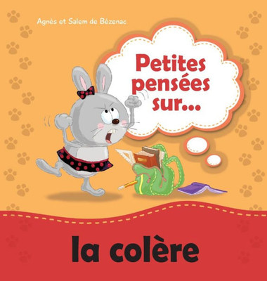 Petites Pensées Sur La Colère: Apprendre À Gérer La Colère