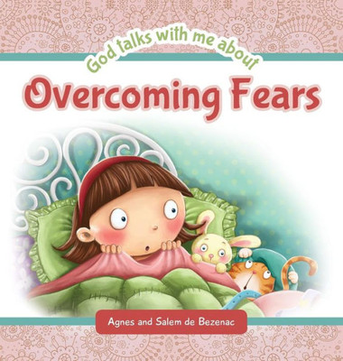 God Talks To Me About Overcoming Fears - Fear - Overcoming Fear - Children'S Book About Friends - Catholic Children'S Books - God'S Word For Children ... Afraid - Padded Hard Back (God Talks With Me)