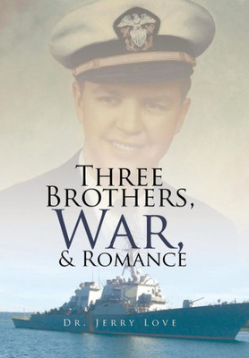 Three Brothers, War, & Romance