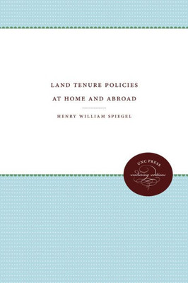 Land Tenure Policies At Home And Abroad