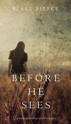 Before He Sees (A Mackenzie White Mystery-Book 2) (2)