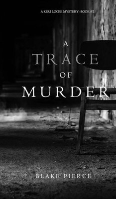 A Trace Of Murder (A Keri Locke Mystery--Book #2) (2)
