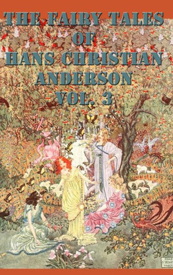 The Fairy Tales Of Hans Christian Anderson Vol. 3
