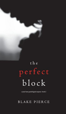 The Perfect Block (A Jessie Hunt Psychological Suspense Thriller-Book Two) (2)